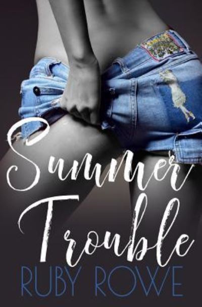 Cover for Ruby Rowe · Summer Trouble (Paperback Bog) (2017)