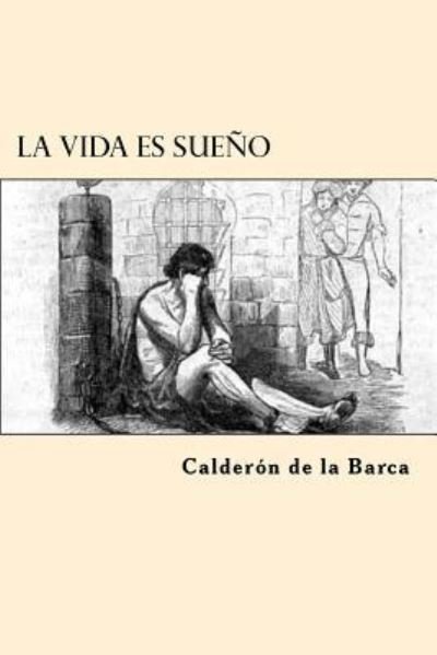 Cover for Calderon De La Barca · La Vida es Sueno (Paperback Bog) (2017)