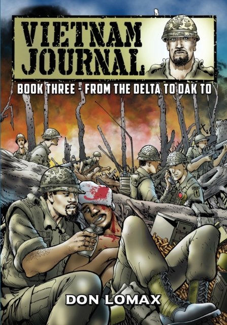 Cover for Don Lomax · Vietnam Journal - Book 3: From the Delta to Dak To - Vietnam Journal (Paperback Bog) (2020)