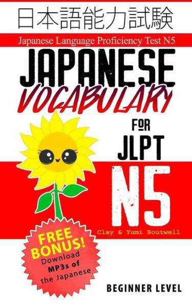 Cover for Yumi Boutwell · Japanese Vocabulary for JLPT N5: Master the Japanese Language Proficiency Test N5 - Japanese Language Proficiency Test N5 (Taschenbuch) (2017)