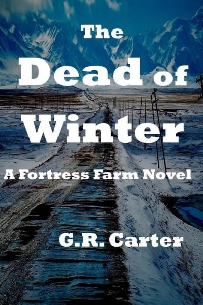 G R Carter · The Dead of Winter (Paperback Book) (2017)
