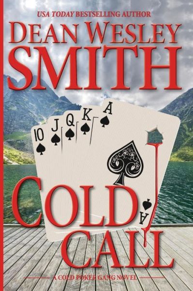 Cold Call: a Cold Poker Gang Mystery - Dean Wesley Smith - Książki - Wmg Publishing - 9781561466290 - 23 lutego 2015