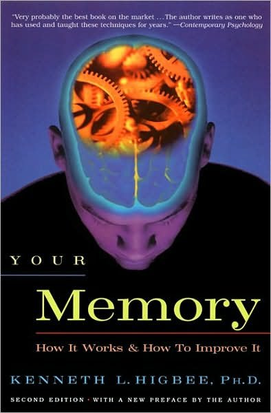 Your Memory: How It Works and How to Improve It - Higbee, Kenneth, Ph.D. - Bøker - Marlowe & Co - 9781569246290 - 27. februar 2001