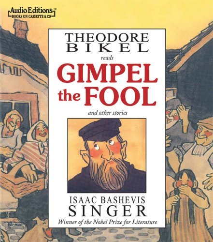 Gimpel the Fool, and Other Stories (Audio Editions) - Isaac Bashevis Singer - Audio Book - AudioGO - 9781572707290 - March 15, 2007