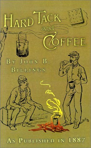 Cover for John B. Billings · Hard Tack and Coffee: or the Unwritten Story of Army Life (Hardcover Book) (2001)