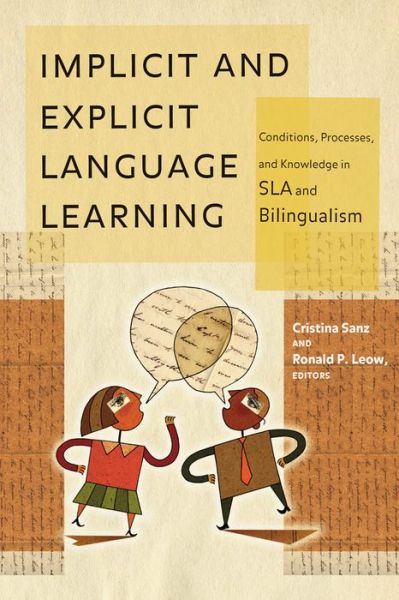 Cover for Cristina Sanz · Implicit and Explicit Language Learning: Conditions, Processes, and Knowledge in SLA and Bilingualism - Georgetown University Round Table on Languages and Linguistics series (Paperback Bog) (2011)