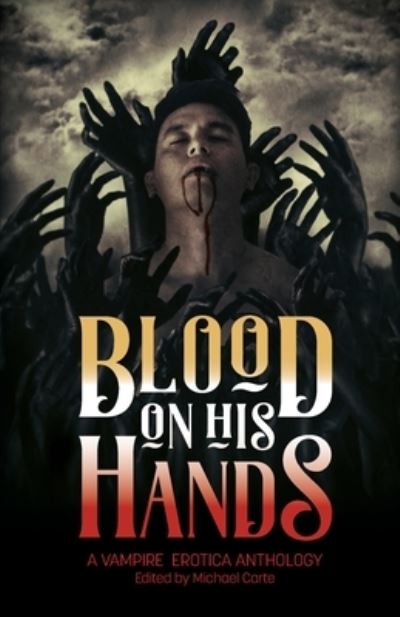 Cover for Steve Berman · Blood on His Hands: A Vampire Erotica Anthology (Taschenbuch) (2021)