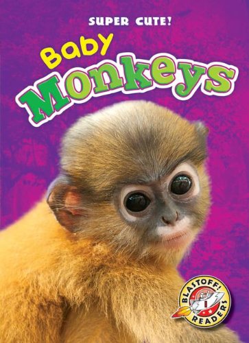 Cover for Kari Schuetz · Baby Monkeys (Blastoff Readers: Super Cute!) (Hardcover Book) (2013)