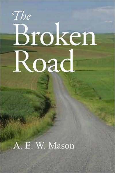 Cover for A. E. W. Mason · The Broken Road (Paperback Book) (2008)