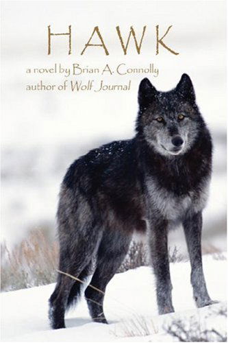 Hawk: a Novel - Brian A. Connolly - Books - Virtualbookworm.com Publishing - 9781602640290 - June 5, 2007