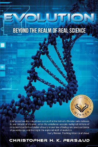 Cover for Christopher H. K. Persaud · Evolution: Beyond the Realm of Real Science (Paperback Book) (2007)