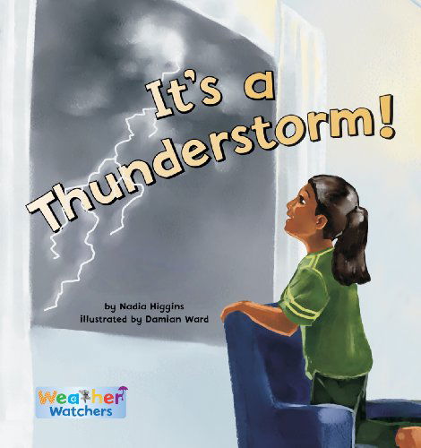 Cover for Nadia Higgins · It's a Thunderstorm! (Weather Watchers) (Hardcover Book) (2010)