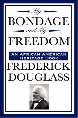 Cover for Frederick Douglass · My Bondage and My Freedom (an African American Heritage Book) (Gebundenes Buch) (2008)