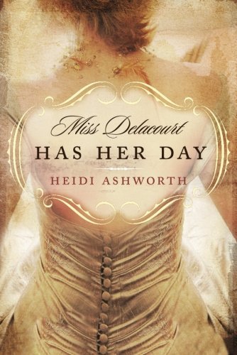 Cover for Hiedi Ashworth · Miss Delacourt Has Her Day (Paperback Book) (2012)