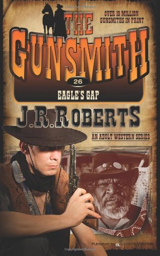 Cover for J.r. Roberts · Eagle's Gap (The Gunsmith) (Volume 26) (Paperback Bog) (2013)