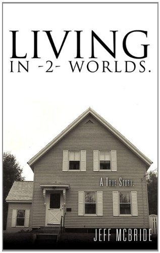 Cover for Jeff Mcbride · Living in -2- Worlds. (Inbunden Bok) (2011)