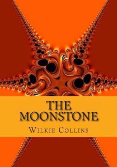 Cover for Wilkie Collins · The Moonstone (Taschenbuch) (2013)