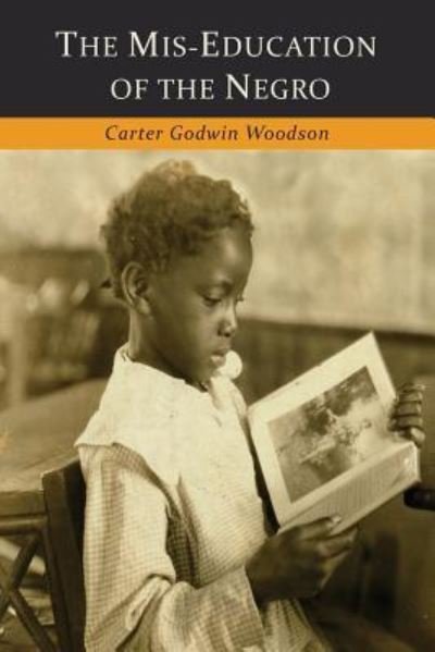 Cover for Carter Godwin Woodson · The Mis-Education of the Negro (Taschenbuch) (2015)