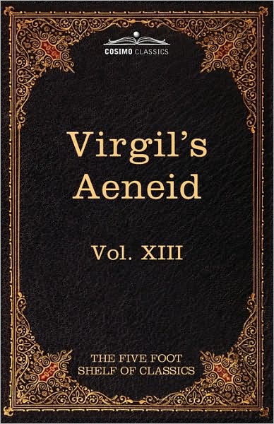 Cover for Virgil · Aeneid: the Five Foot Shelf of Classics, Vol. Xiii (In 51 Volumes) (Taschenbuch) [Reprint edition] (2010)