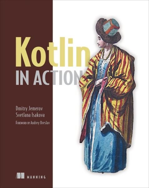 Cover for Dmitry Jemerov · Kotlin in Action (Taschenbuch) (2017)