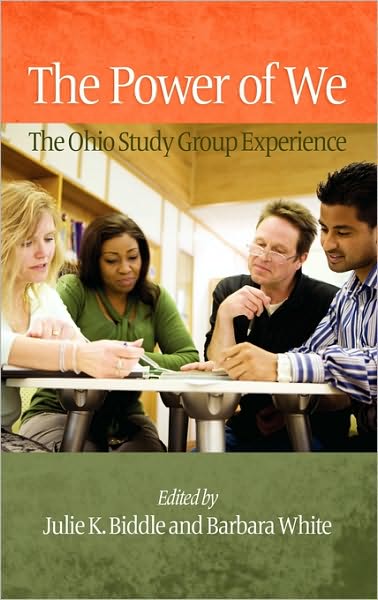 Cover for Julie K Biddle · The Power of We: the Ohio Study Group Experience (Hc) (Hardcover Book) (2010)