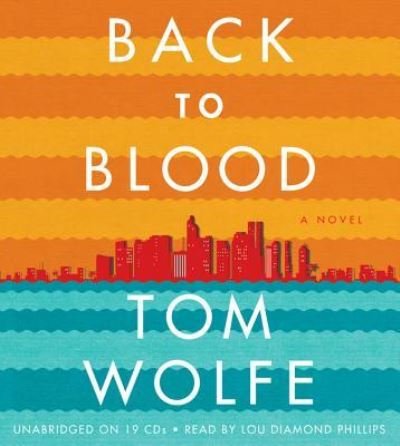 Back to Blood - Tom Wolfe - Music - AUDIOGO - 9781619695290 - October 23, 2012