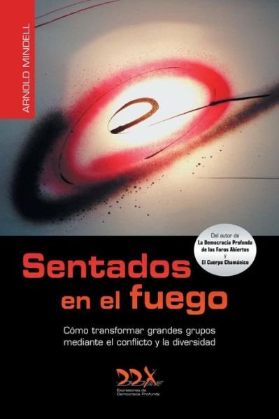 Cover for Mindell, Arnold, PhD · Sentados en el fuego (Paperback Book) [2nd Spanish edition] (2015)