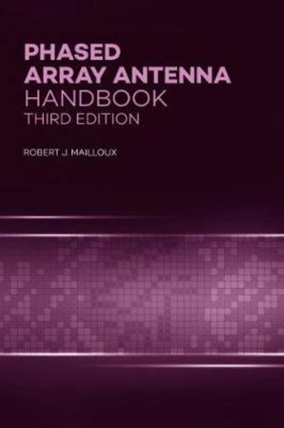 Cover for Robert J. Mailloux · Phased Array Antenna Handbook (Hardcover Book) [3 New edition] (2017)