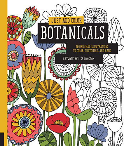 Cover for Lisa Congdon · Just Add Color: Botanicals: 30 Original Illustrations to Color, Customize, and Hang (Paperback Book) (2014)