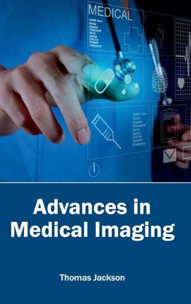 Cover for Thomas Jackson · Advances in Medical Imaging (Hardcover Book) (2015)