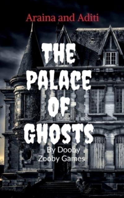 Palace of Ghost - Araina And - Livros - Notion Press - 9781637811290 - 29 de dezembro de 2020