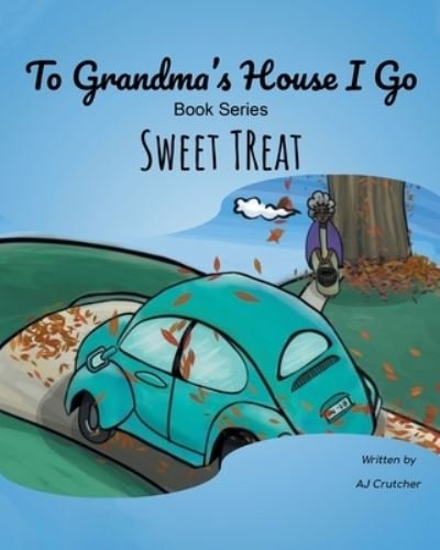 Cover for Aj Crutcher · To Grandma's House I Go (Paperback Bog) (2021)