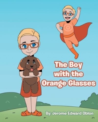 Cover for Jerome Edward Oblon · The Boy with the Orange Glasses (Paperback Book) (2020)