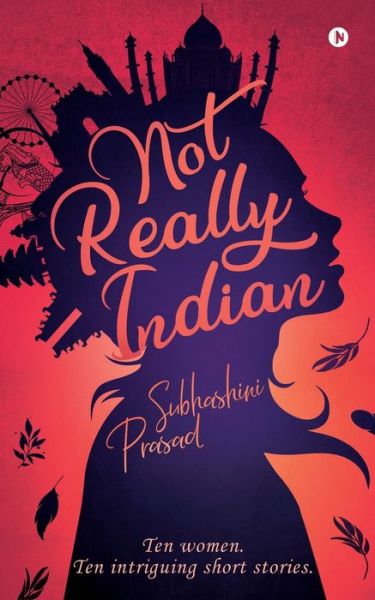 Cover for Subhashini Prasad · Not Really Indian (Paperback Book) (2019)