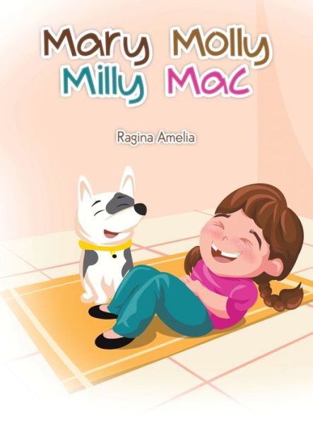 Cover for Ragina Amelia · Mary Molly Milly Mac (Hardcover Book) (2021)