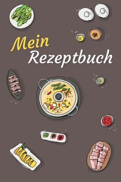 Cover for Kochbuch Ideen · Mein Rezeptbuch (Paperback Bog) (2020)