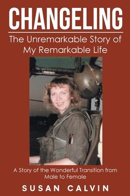 Cover for Susan Calvin · Changeling: The Unremarkable Story of My Remarkable Life (Paperback Book) (2020)