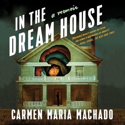 Cover for Carmen Maria Machado · In the Dream House Lib/E (CD) (2019)