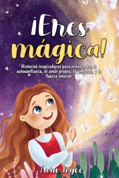 Cover for Avia Joyce · ¡Eres mágica! (Pocketbok) (2022)