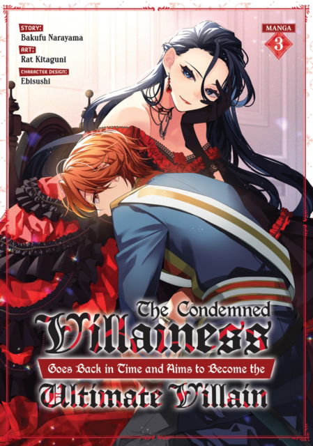 Cover for Bakufu Narayama · The Condemned Villainess Goes Back in Time and Aims to Become the Ultimate Villain (Manga) Vol. 3 - The Condemned Villainess Goes Back in Time and Aims to Become the Ultimate Villain (Manga) (Paperback Book) (2024)