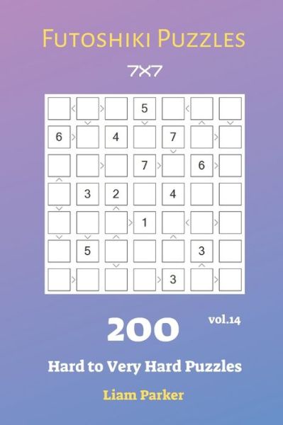 Futoshiki Puzzles - 200 Hard to Very Hard Puzzles 7x7 vol.14 - Liam Parker - Bücher - Independently Published - 9781688512290 - 25. August 2019