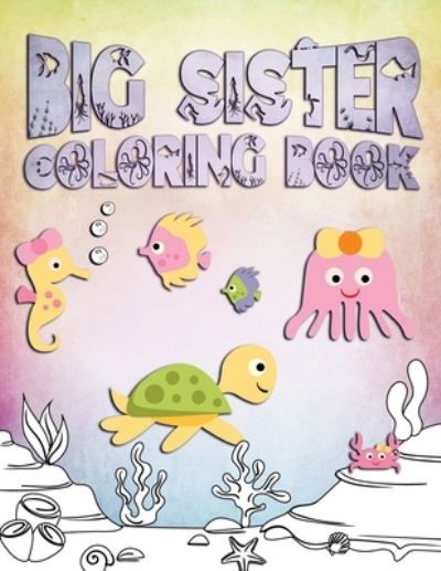 Cover for Nimble Creative · Big Sister Coloring Book (Pocketbok) (2019)