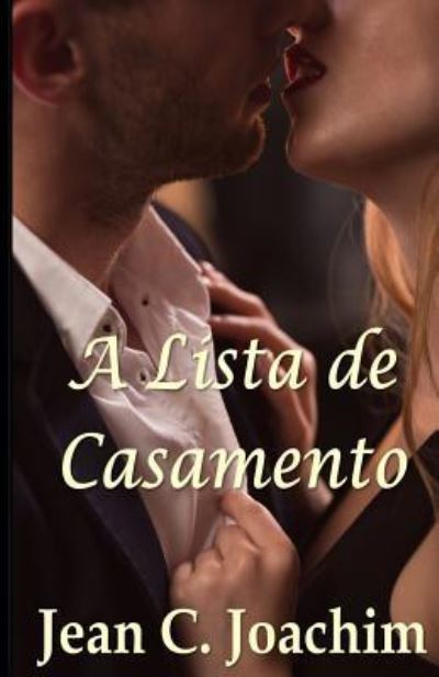 Cover for Jean C Joachim · La Lista de Casamento (Paperback Book) (2018)