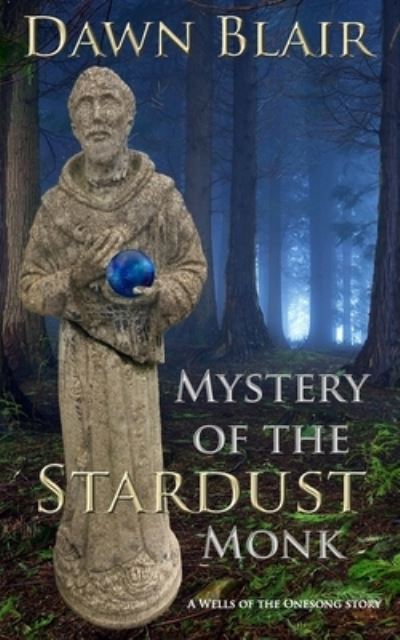 Cover for Dawn Blair · Mystery of the Stardust Monk (Paperback Book) (2018)