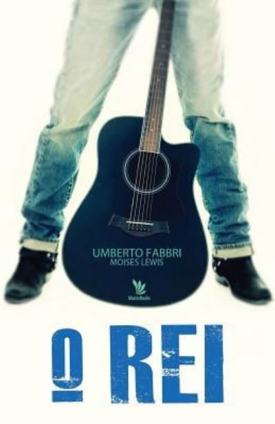 O Rei - Umberto Fabbri - Livros - Createspace Independent Publishing Platf - 9781722034290 - 29 de junho de 2018