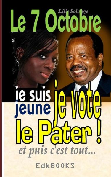 Cover for Lili Solange · Je Suis Jeune Je Vote Le Pater (Paperback Bog) (2018)