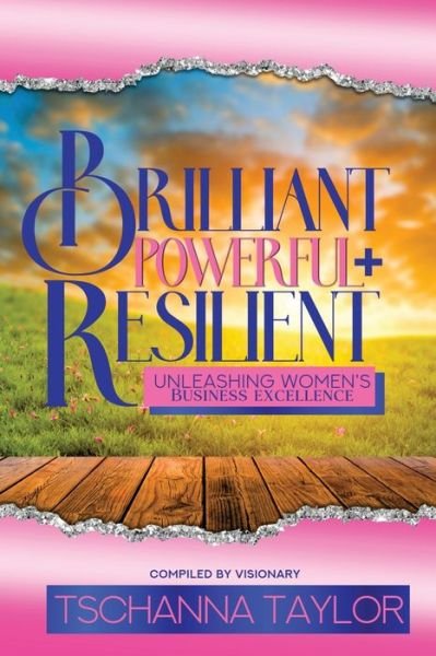 Cover for Tschanna Taylor · Brilliant, Powerful, &amp; Resilient (Book) (2024)