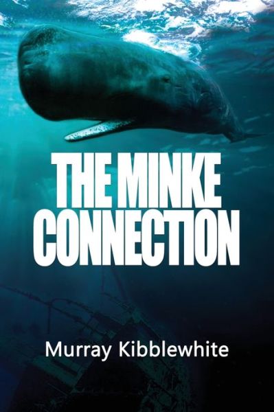 Cover for Murray Kibblewhite · The Minke Connection (Paperback Book) (2020)