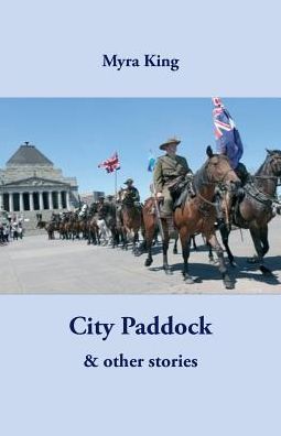 Cover for Myra King · City Paddock (Paperback Book) (2016)