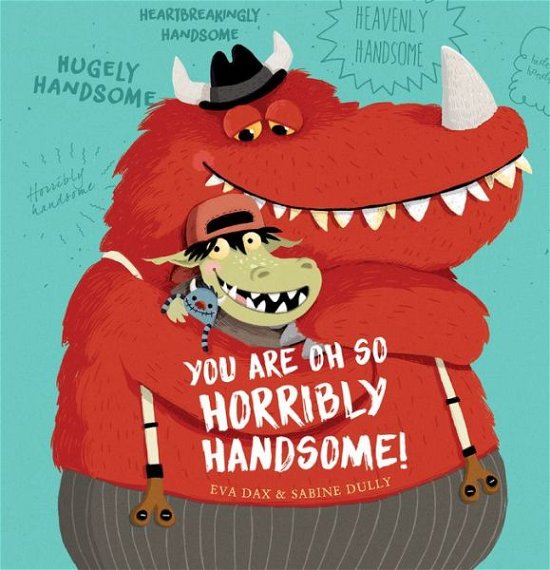Cover for Eva Dax · You Are Oh So Horribly Handsome! (Hardcover Book) (2019)